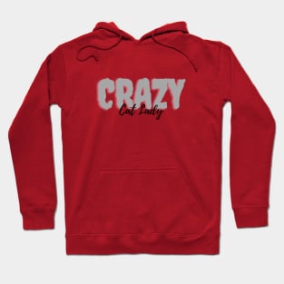 Crazy cat lady. cat kitty meow Hoodie